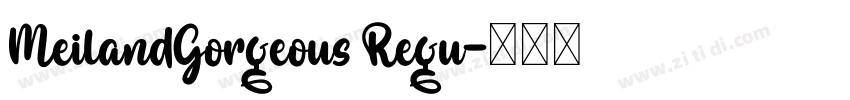 MeilandGorgeous Regu字体转换
